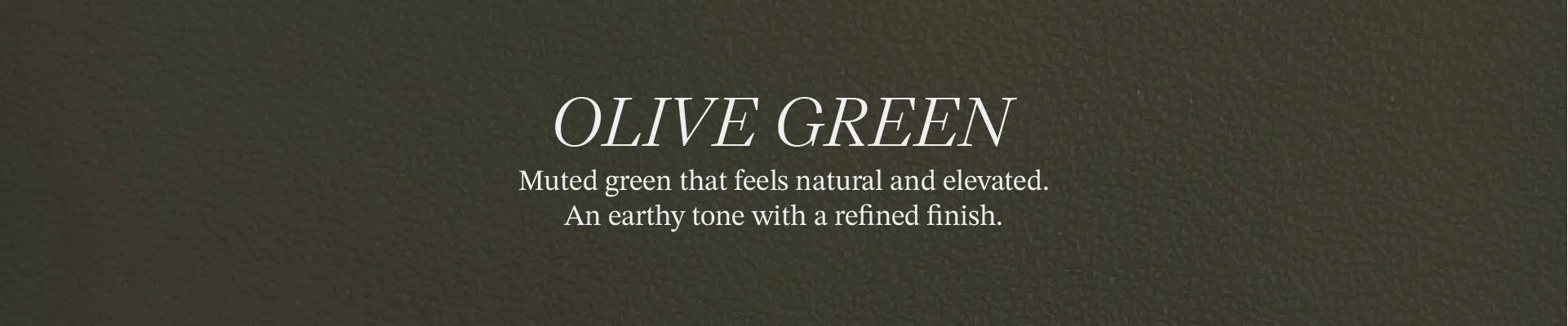Olive Green